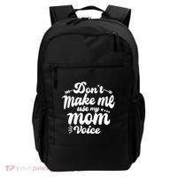 Dont Make Me Use My Mom Voice Funny Backpack thumb 0