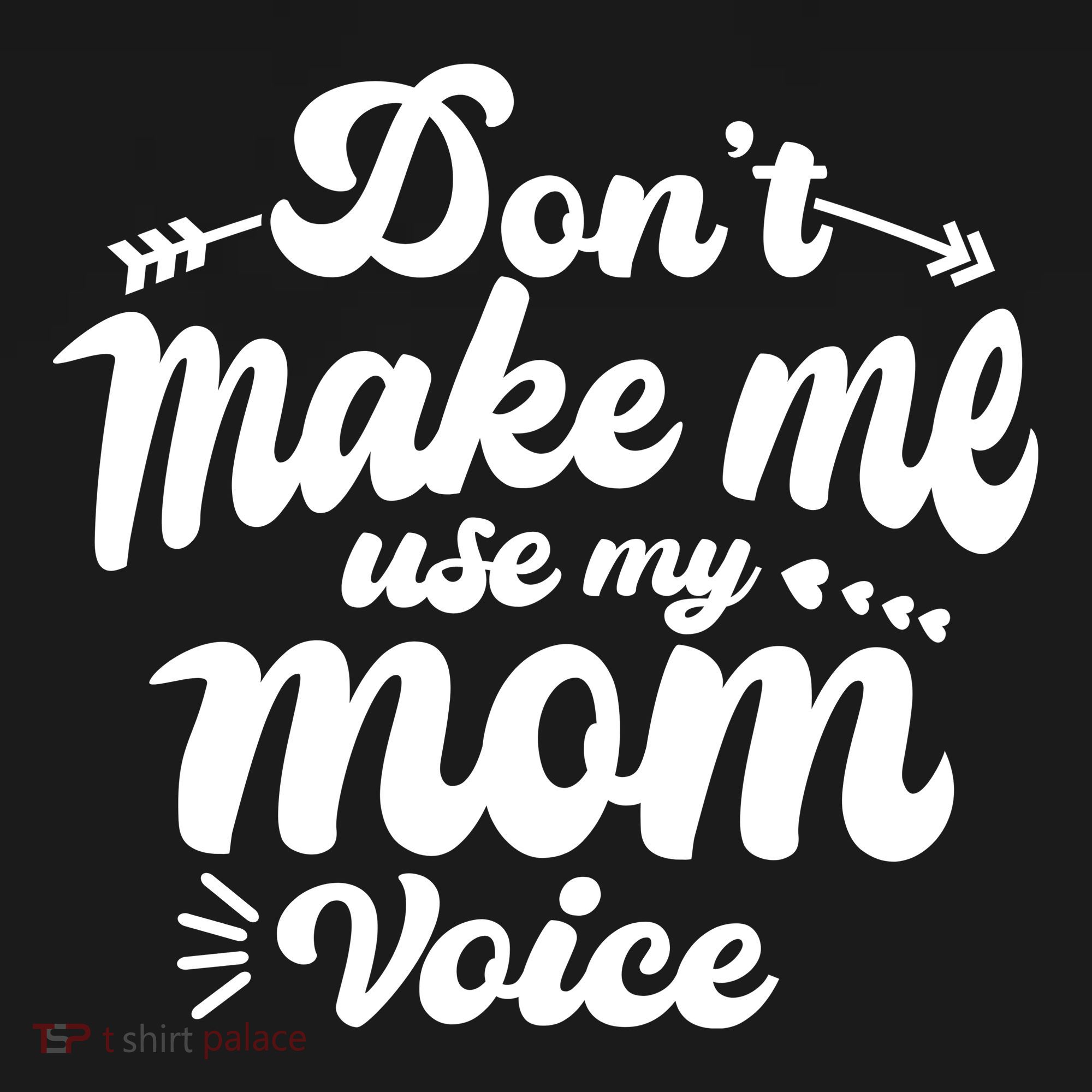 Dont Make Me Use My Mom Voice Funny Women's Tank Top