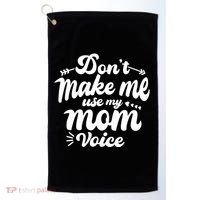 Dont Make Me Use My Mom Voice Funny Golf Towel thumb 0