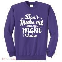 Dont Make Me Use My Mom Voice Funny Sweatshirt thumb 0