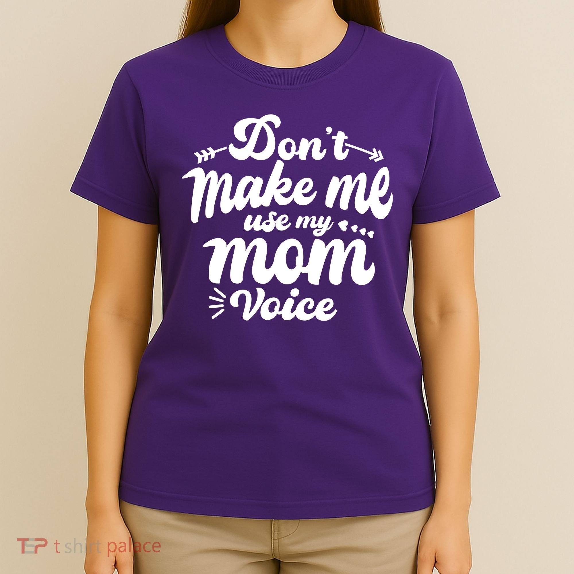 Dont Make Me Use My Mom Voice Funny T-Shirt