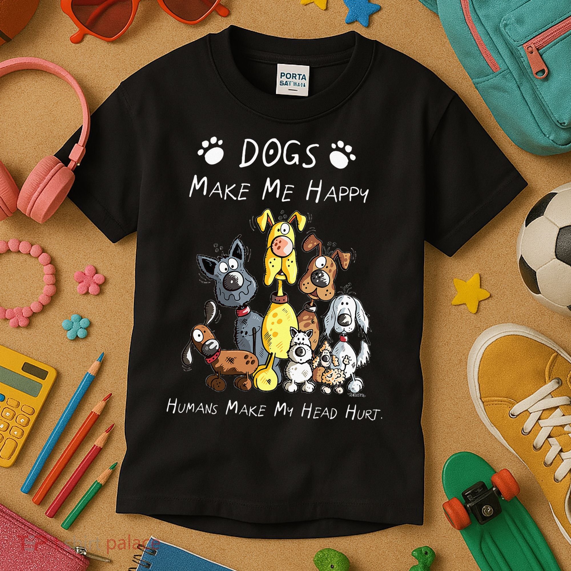Dogs Make Me Happy Humans Make My Head Hurt Kids T-Shirt