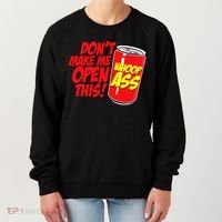 DonT Make Me Open A Can Open This Can Of Whoop Ass Women's Sweatshirt thumb 0