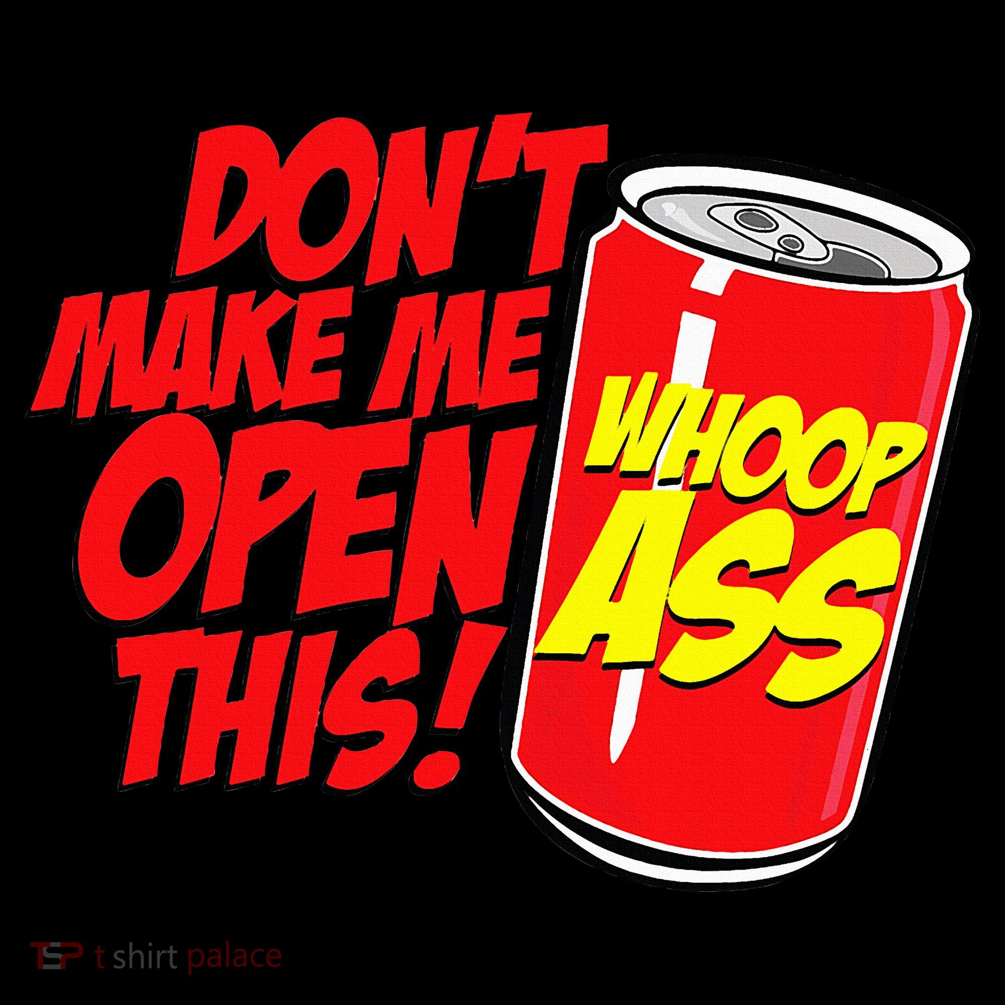 DonT Make Me Open A Can Open This Can Of Whoop Ass Women's Hoodie