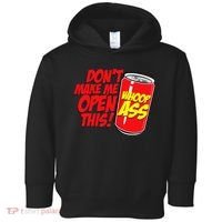 DonT Make Me Open A Can Open This Can Of Whoop Ass Toddler Hoodie thumb 0