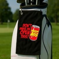 DonT Make Me Open A Can Open This Can Of Whoop Ass Golf Towel thumb 2