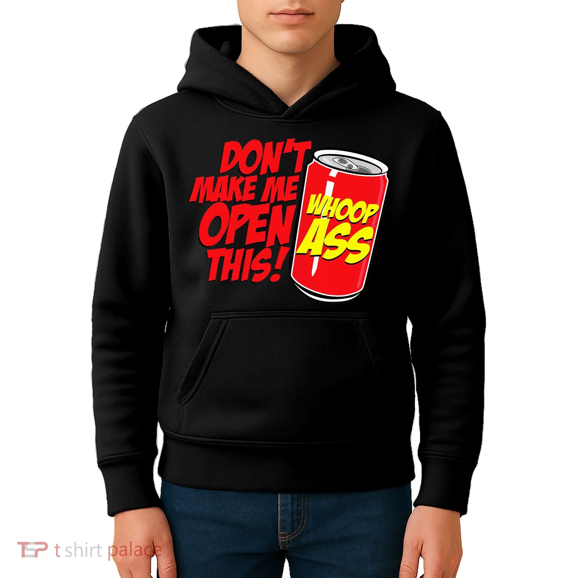 DonT Make Me Open A Can Open This Can Of Whoop Ass Kids Hoodie