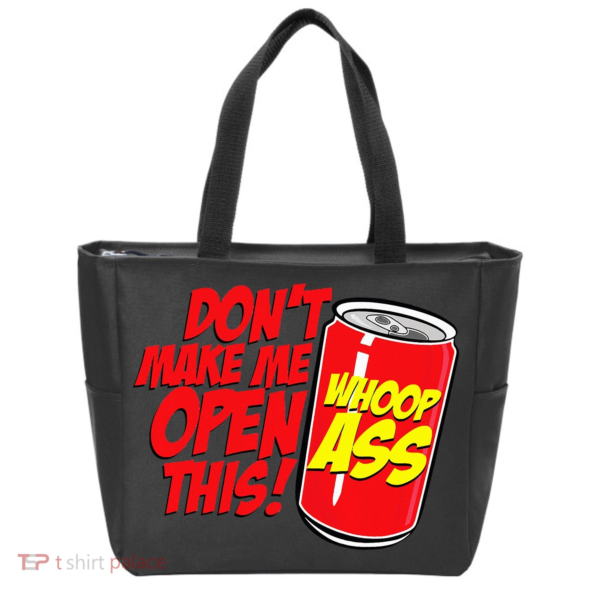 DonT Make Me Open A Can Open This Can Of Whoop Ass Tote Bag