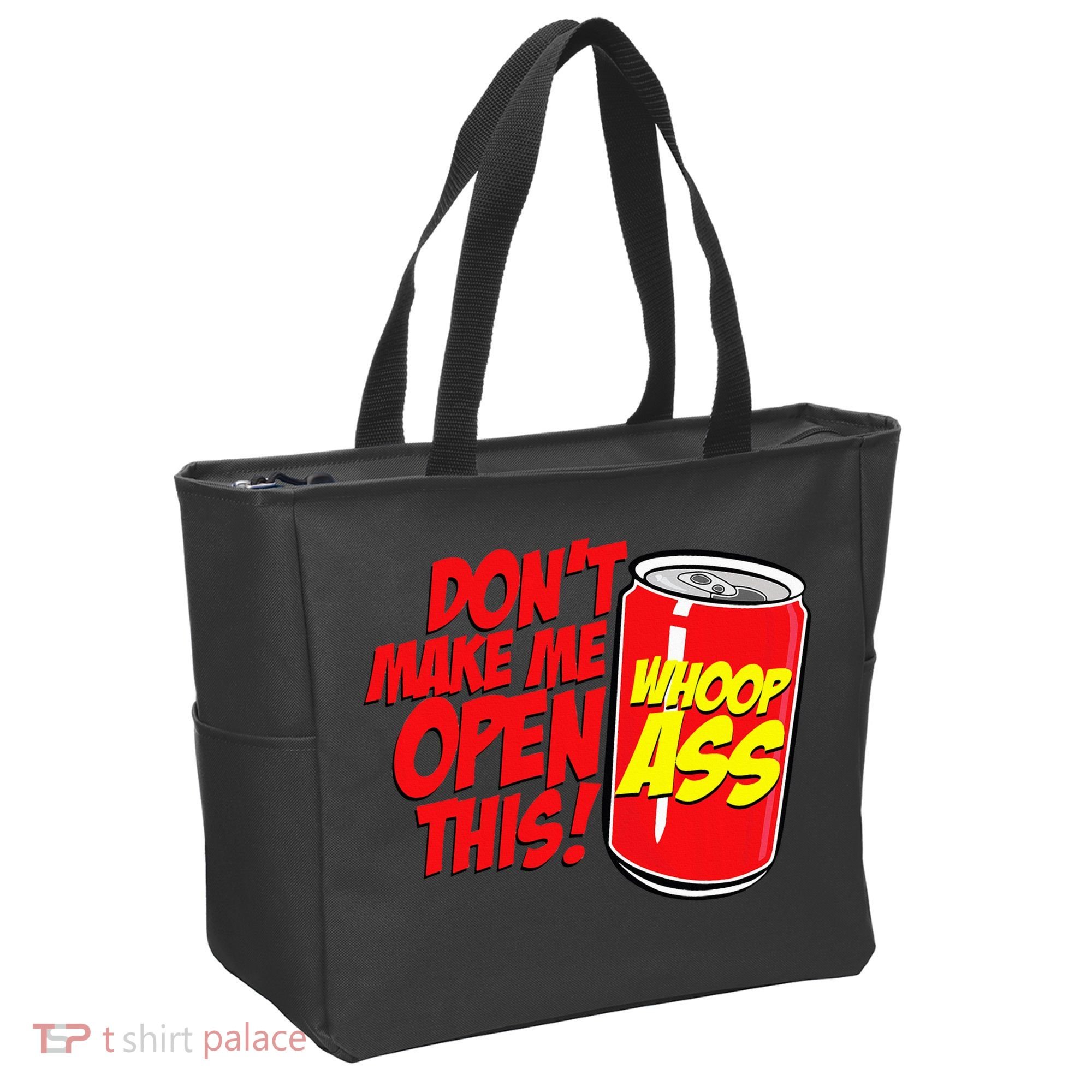 DonT Make Me Open A Can Open This Can Of Whoop Ass Tote Bag