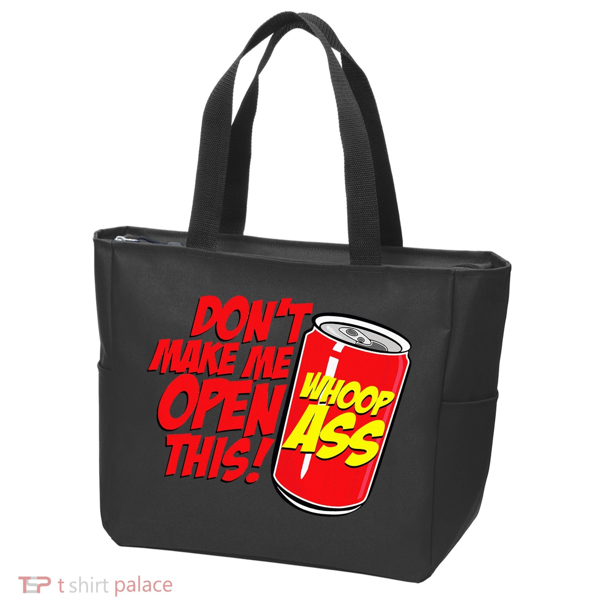 DonT Make Me Open A Can Open This Can Of Whoop Ass Tote Bag