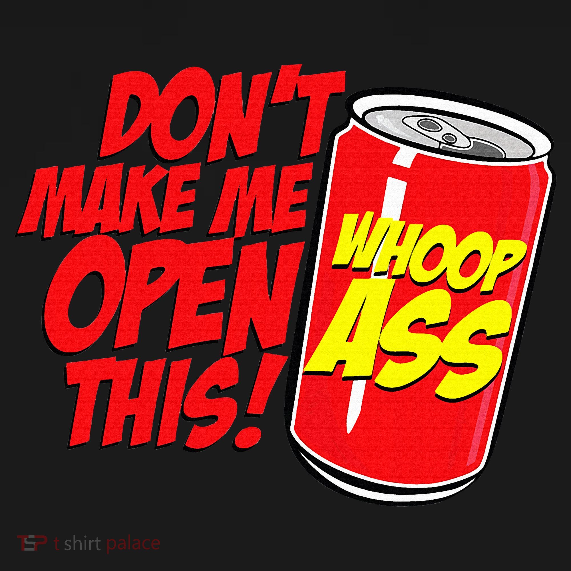 DonT Make Me Open A Can Open This Can Of Whoop Ass Tote Bag