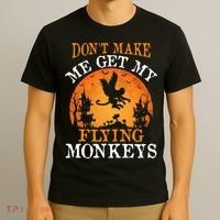 Don't Make Me Get My Flying Monkeys T-Shirt thumb 3