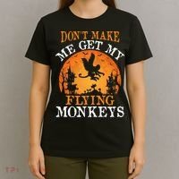 Don't Make Me Get My Flying Monkeys T-Shirt thumb 4