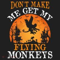 Don't Make Me Get My Flying Monkeys Tumbler thumb 3