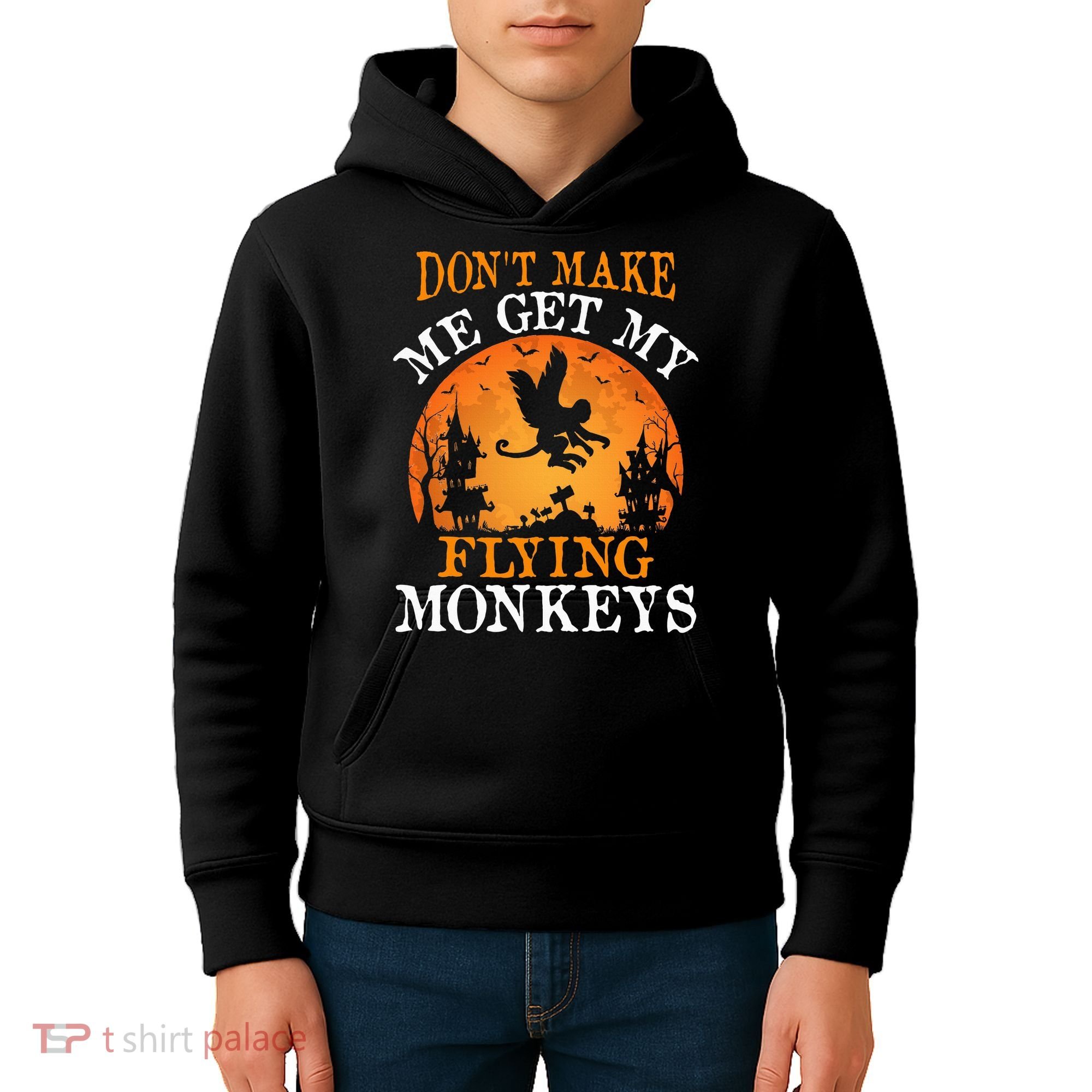 Don't Make Me Get My Flying Monkeys Kids Hoodie