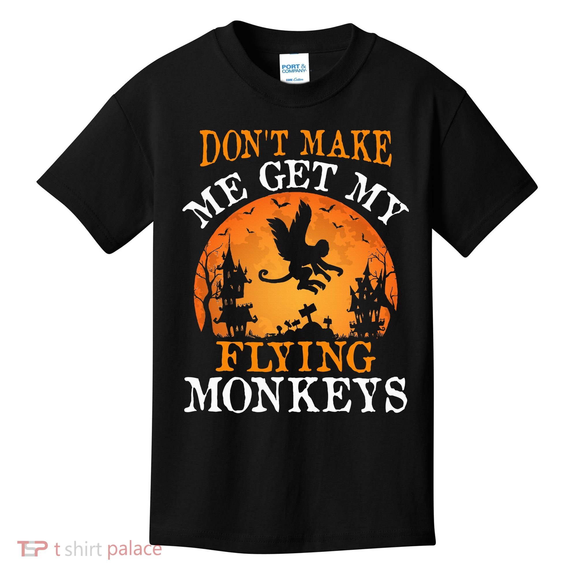 Don't Make Me Get My Flying Monkeys Kids T-Shirt
