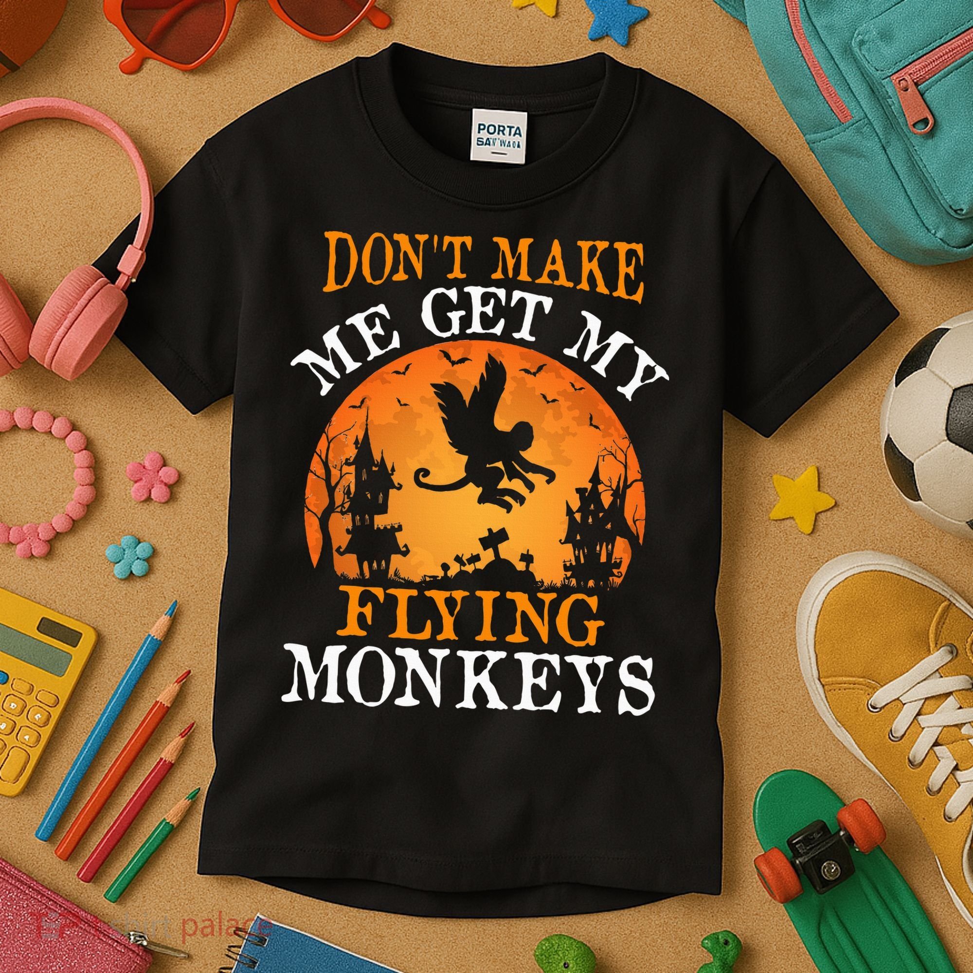 Don't Make Me Get My Flying Monkeys Kids T-Shirt