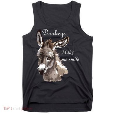 Donkeys Make Me Smile Cute Miniature Donkey Mini Donkey Gift Tank Top