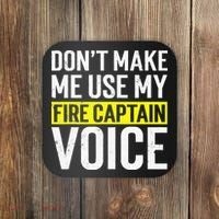 Don't Make Me Use My Firefighter Fire Captain Chief Voice Coaster thumb 0