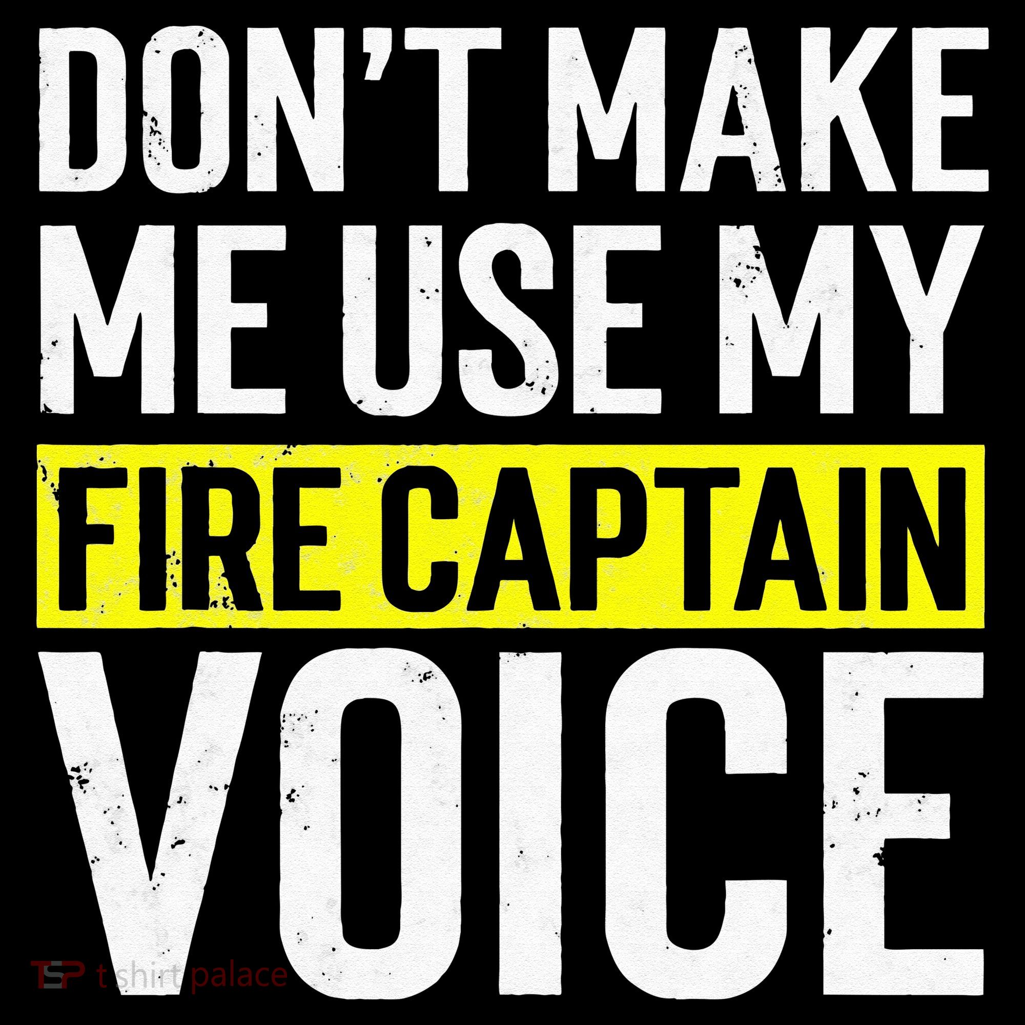 Don't Make Me Use My Firefighter Fire Captain Chief Voice Women's Hoodie