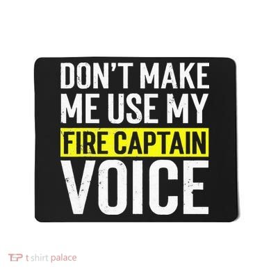 Don't Make Me Use My Firefighter Fire Captain Chief Voice Mousepad