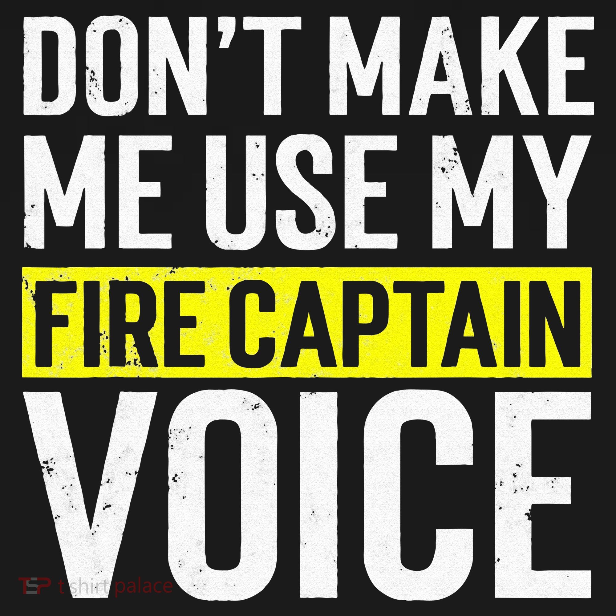 Don't Make Me Use My Firefighter Fire Captain Chief Voice Baby Bodysuit