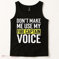 Don't Make Me Use My Firefighter Fire Captain Chief Voice Tank Top thumb 2