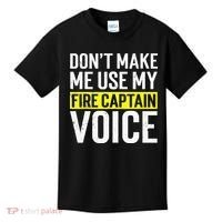 Don't Make Me Use My Firefighter Fire Captain Chief Voice Kids T-Shirt thumb 0
