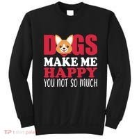Dogs Make Me Happy You Not So Much Sweatshirt thumb 0