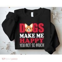 Dogs Make Me Happy You Not So Much Sweatshirt thumb 2