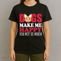 Dogs Make Me Happy You Not So Much T-Shirt thumb 4