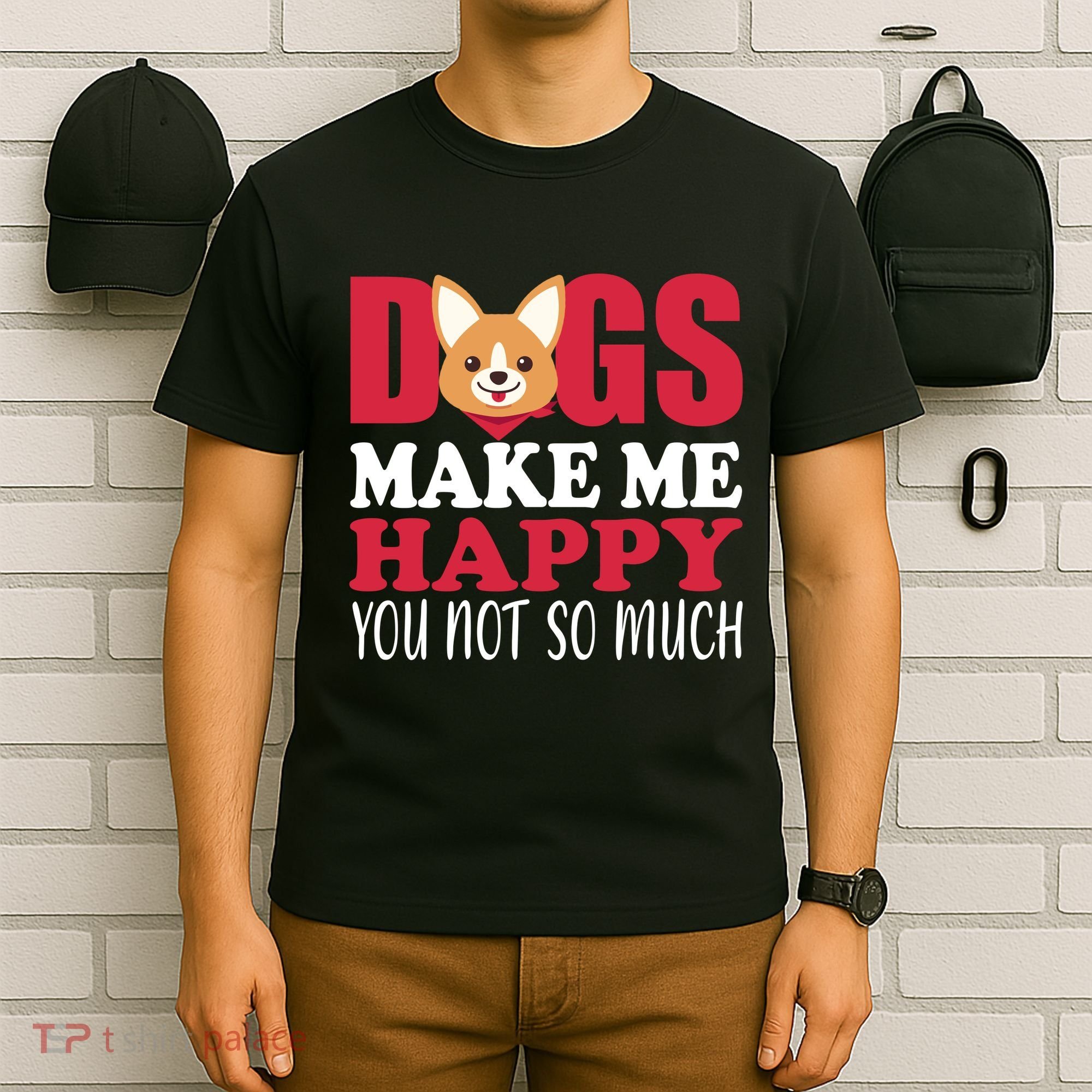 Dogs Make Me Happy You Not So Much T-Shirt