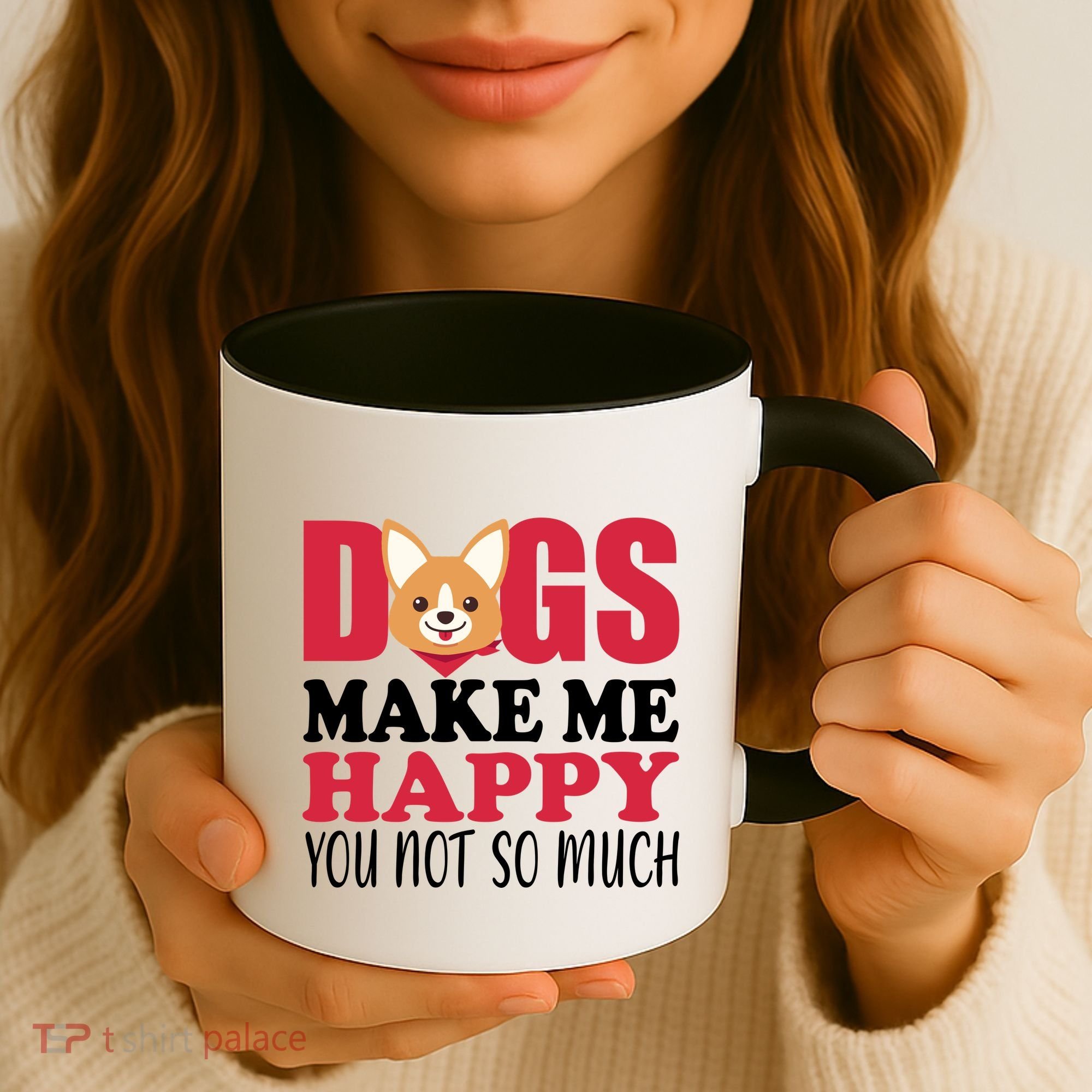Dogs Make Me Happy You Not So Much Coffee Mug