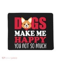 Dogs Make Me Happy You Not So Much Mousepad thumb 0