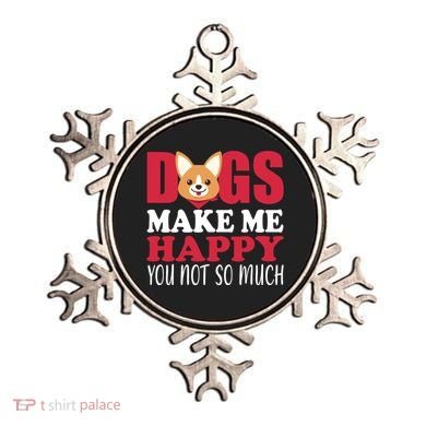 Dogs Make Me Happy You Not So Much Ornament