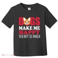 Dogs Make Me Happy You Not So Much Toddler T-Shirt thumb 0