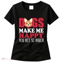 Dogs Make Me Happy You Not So Much Women's T-Shirt thumb 0