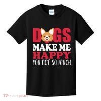 Dogs Make Me Happy You Not So Much Kids T-Shirt thumb 0