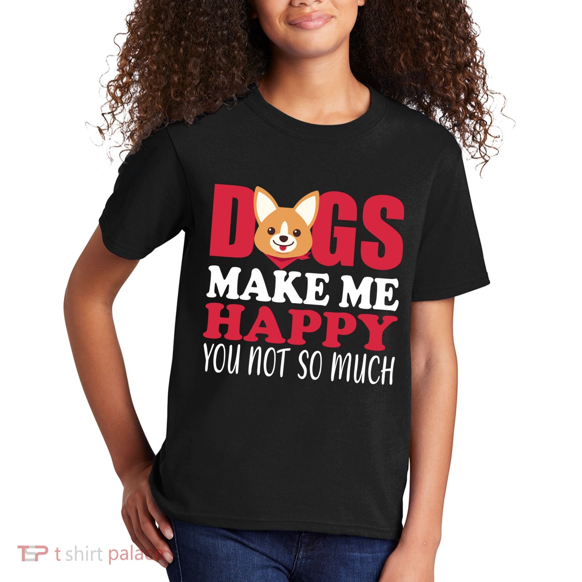 Dogs Make Me Happy You Not So Much Kids T-Shirt