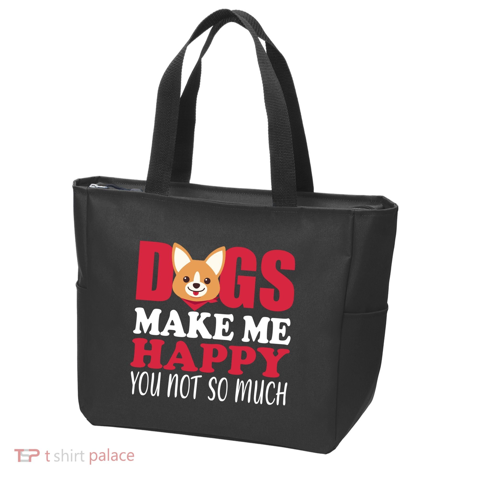 Dogs Make Me Happy You Not So Much Tote Bag