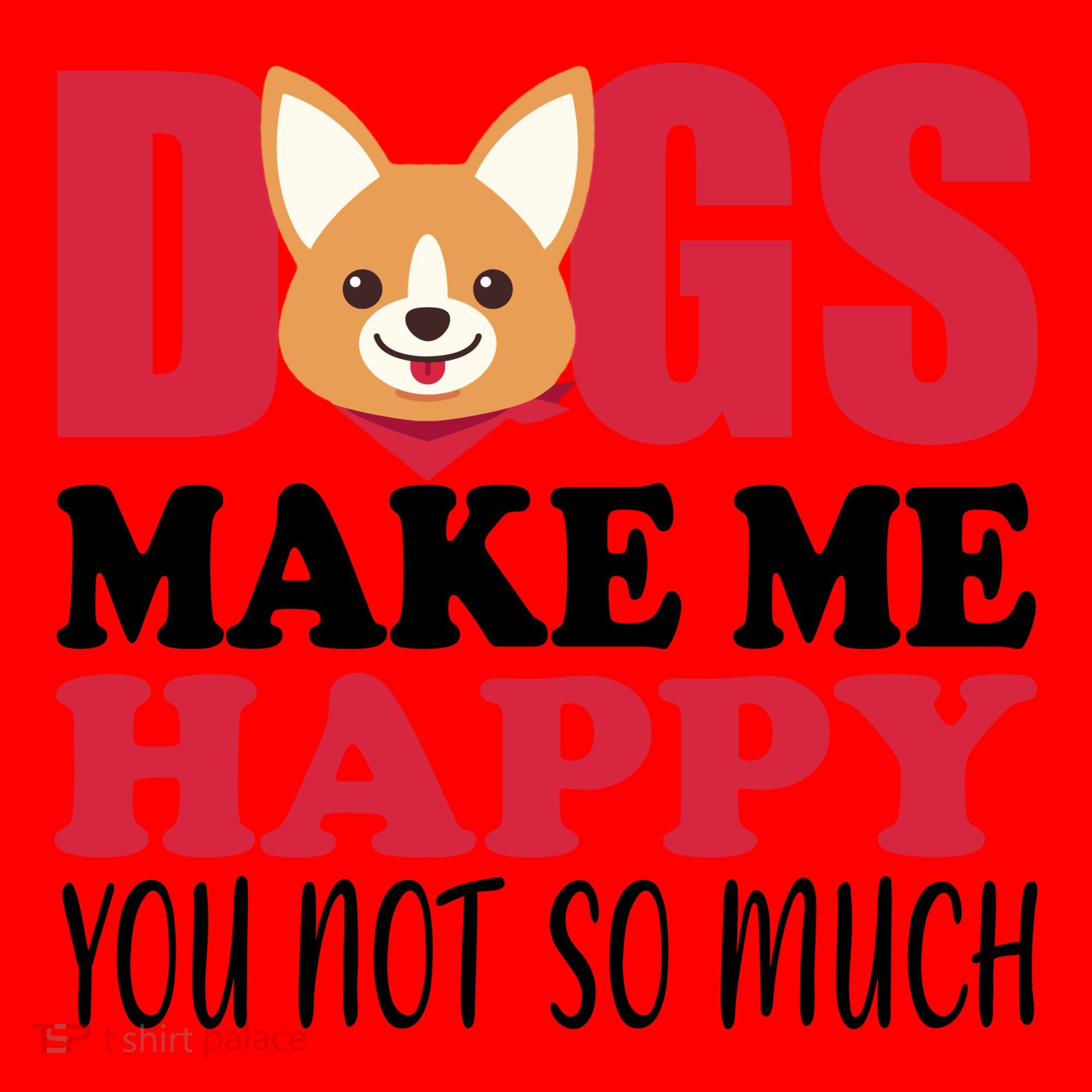 Dogs Make Me Happy You Not So Much Santa Hat