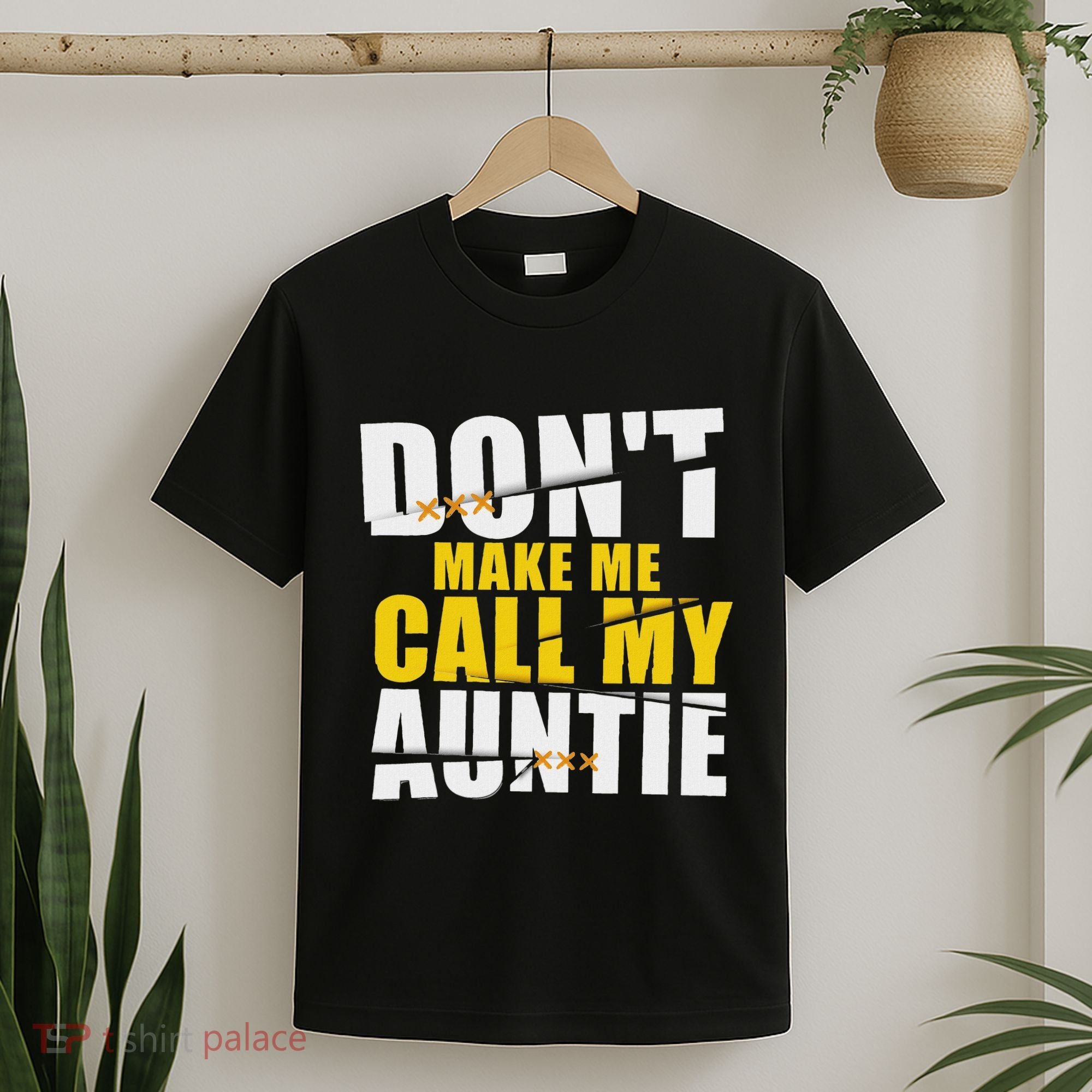 DonT Make Me Call My Auntie Nephew Niece Gifts T-Shirt