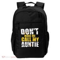 DonT Make Me Call My Auntie Nephew Niece Gifts Backpack thumb 0