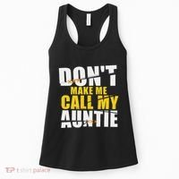 DonT Make Me Call My Auntie Nephew Niece Gifts Women's Tank Top thumb 0