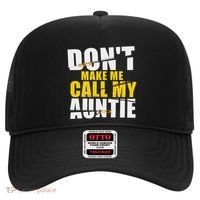 DonT Make Me Call My Auntie Nephew Niece Gifts Hat thumb 0