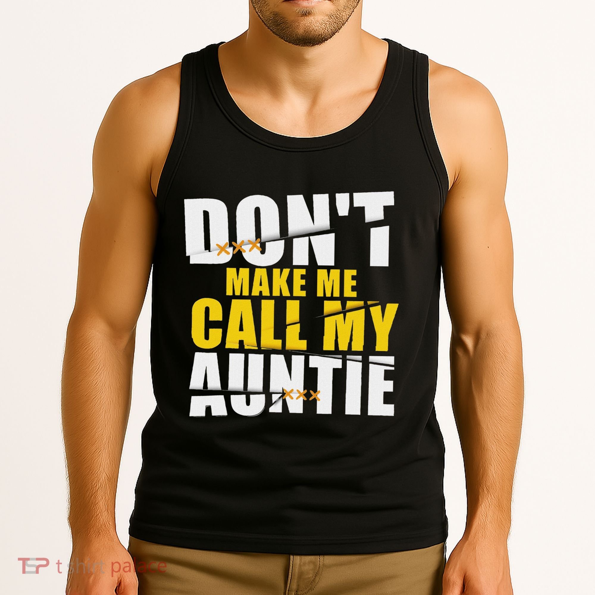 DonT Make Me Call My Auntie Nephew Niece Gifts Tank Top