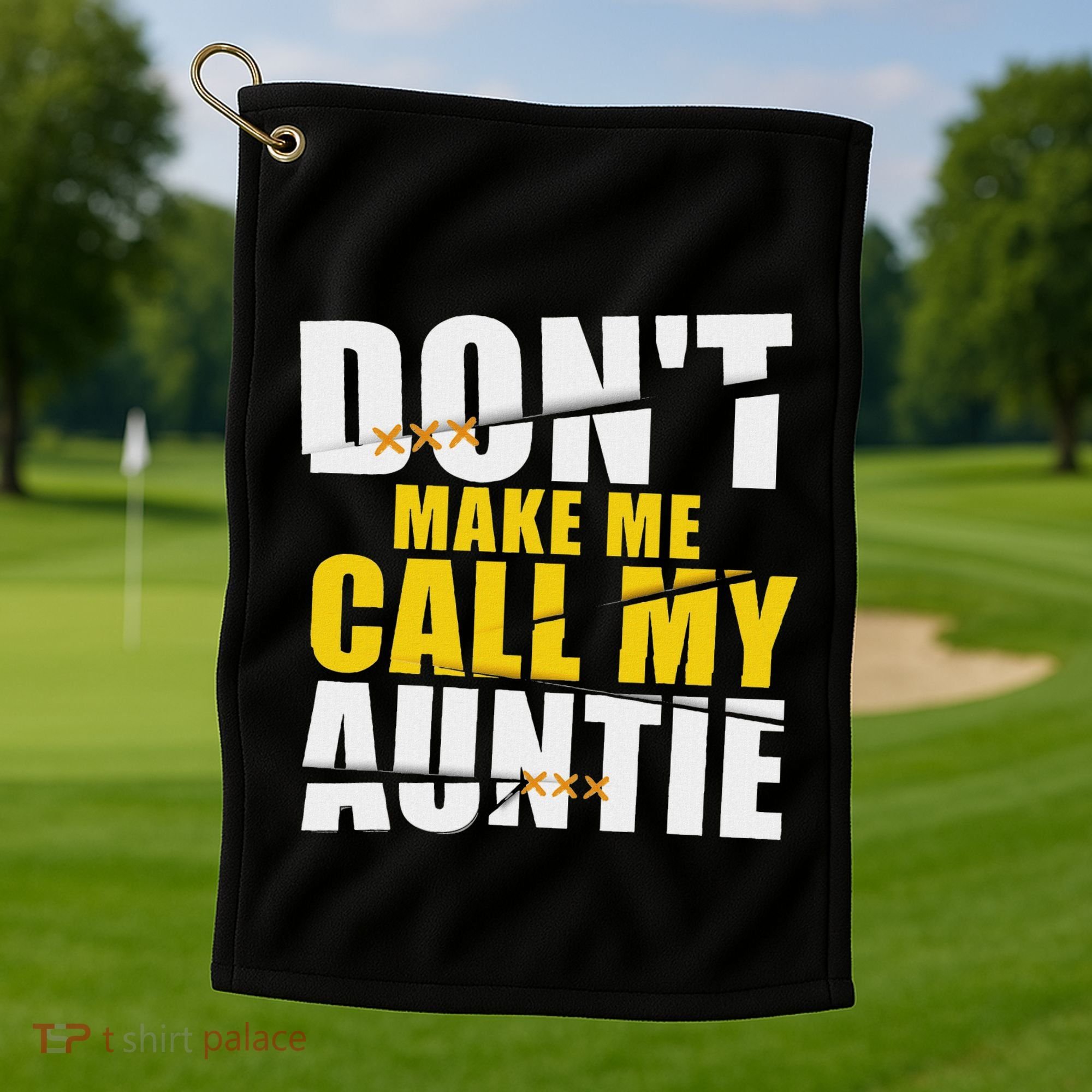 DonT Make Me Call My Auntie Nephew Niece Gifts Golf Towel