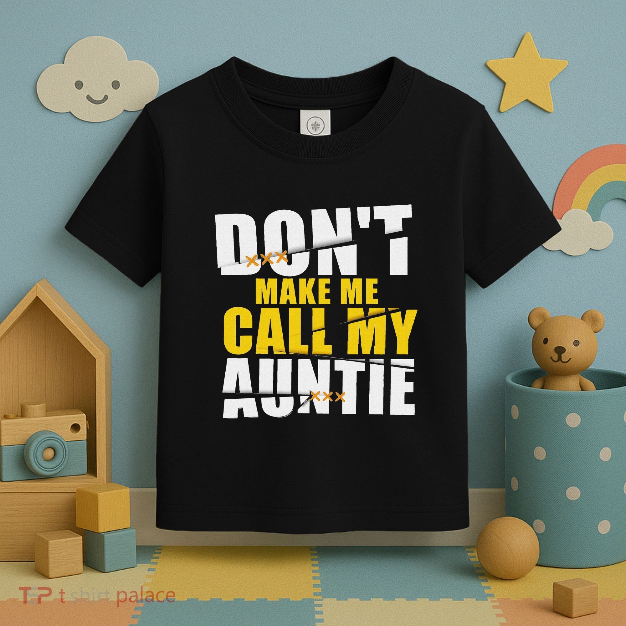 DonT Make Me Call My Auntie Nephew Niece Gifts Toddler T-Shirt