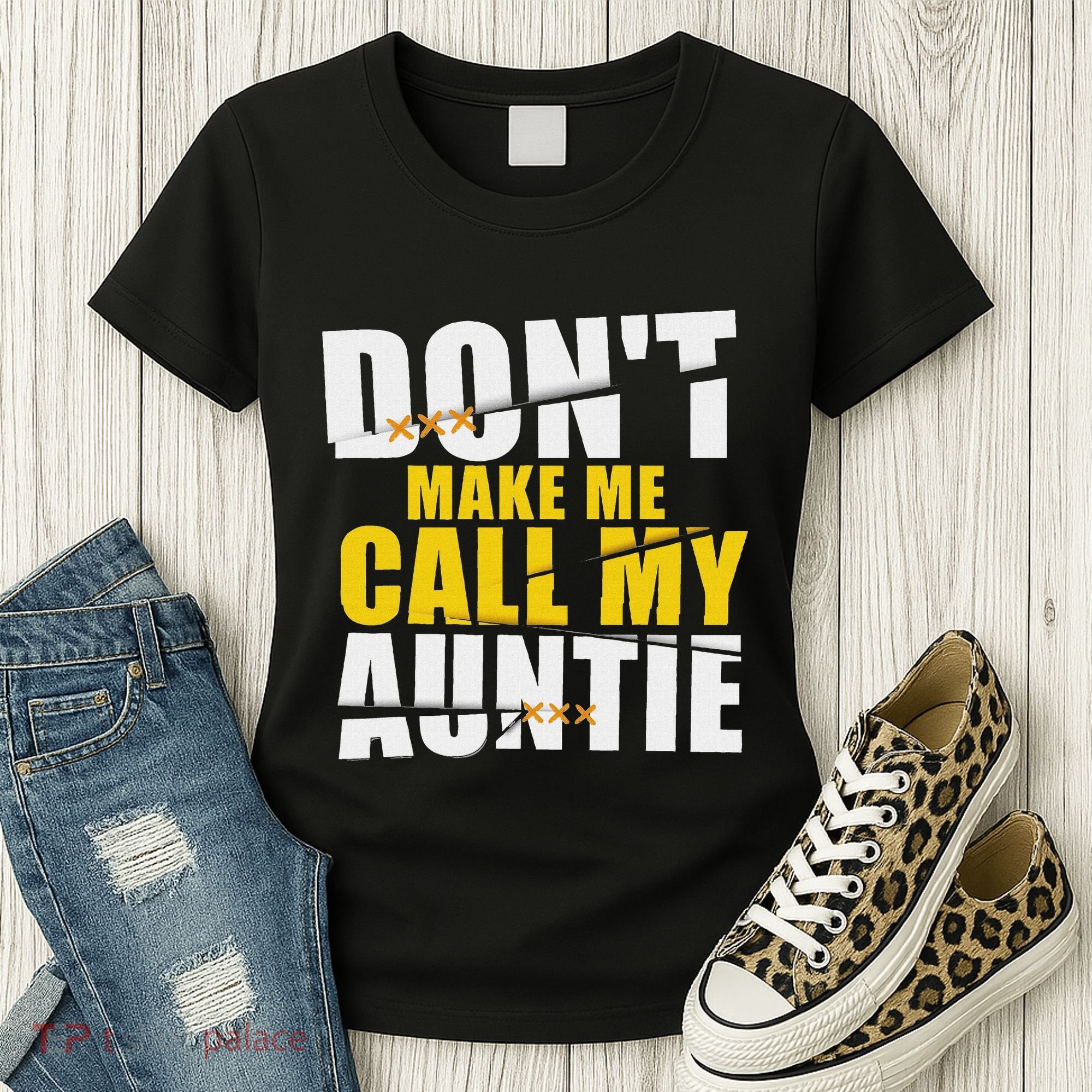 DonT Make Me Call My Auntie Nephew Niece Gifts Women's T-Shirt