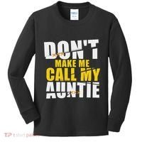 DonT Make Me Call My Auntie Nephew Niece Gifts Kids Long Sleeve Shirt thumb 0